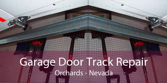 Garage Door Track Repair Orchards - Nevada