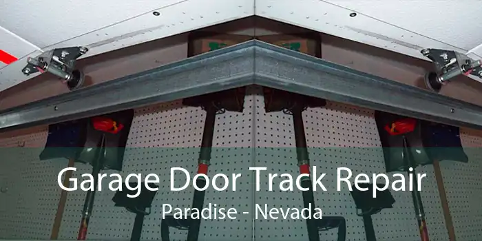 Garage Door Track Repair Paradise - Nevada