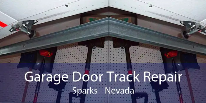 Garage Door Track Repair Sparks - Nevada