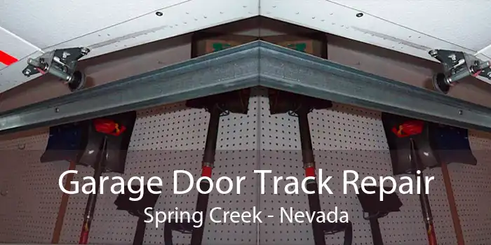 Garage Door Track Repair Spring Creek - Nevada