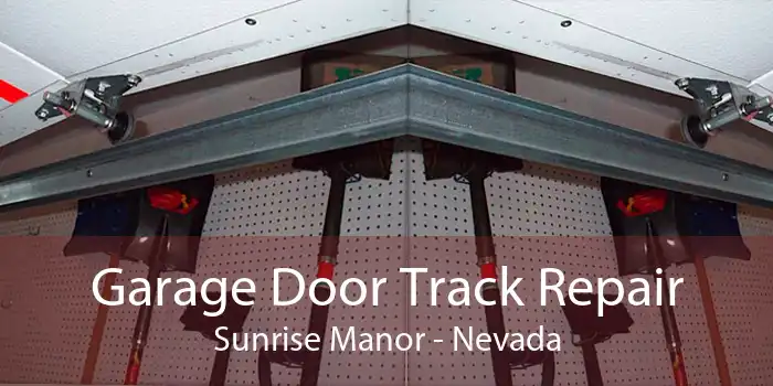 Garage Door Track Repair Sunrise Manor - Nevada