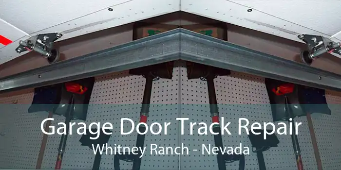 Garage Door Track Repair Whitney Ranch - Nevada