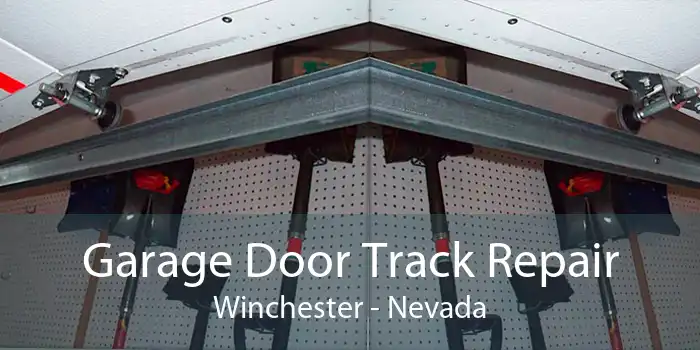 Garage Door Track Repair Winchester - Nevada