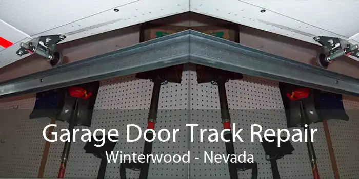 Garage Door Track Repair Winterwood - Nevada