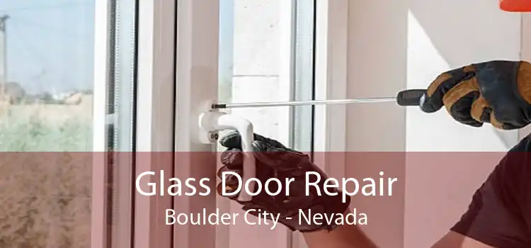 Glass Door Repair Boulder City - Nevada
