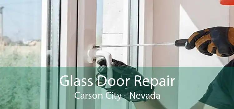 Glass Door Repair Carson City - Nevada