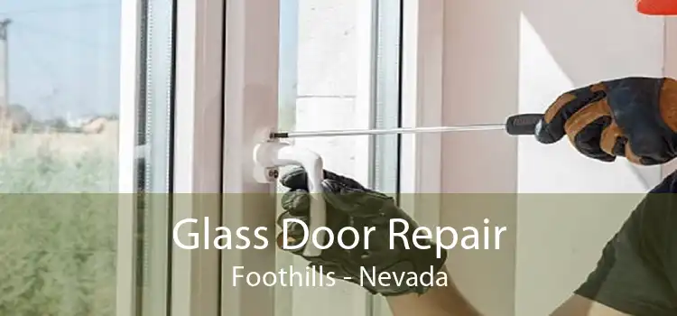 Glass Door Repair Foothills - Nevada
