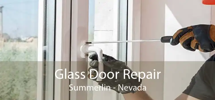 Glass Door Repair Summerlin - Nevada