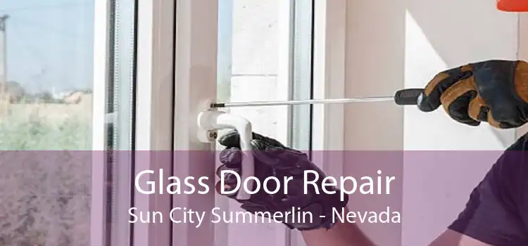 Glass Door Repair Sun City Summerlin - Nevada