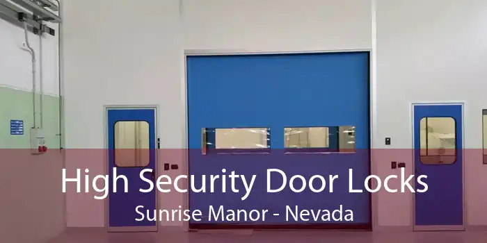 High Security Door Locks Sunrise Manor - Nevada