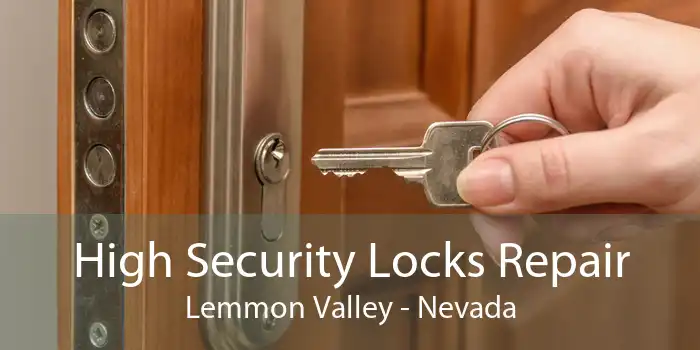 High Security Locks Repair Lemmon Valley - Nevada