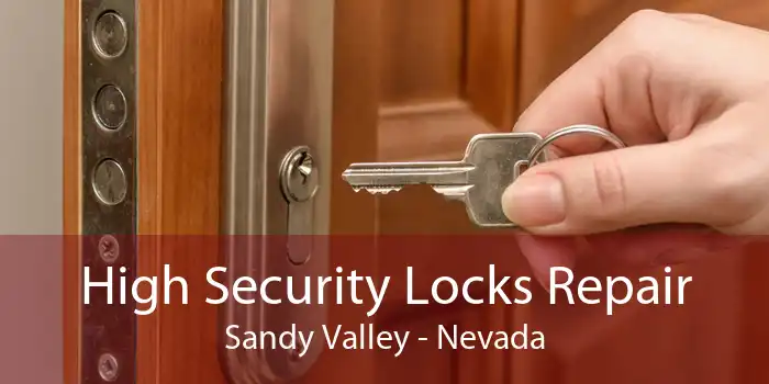 High Security Locks Repair Sandy Valley - Nevada