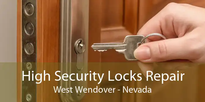 High Security Locks Repair West Wendover - Nevada