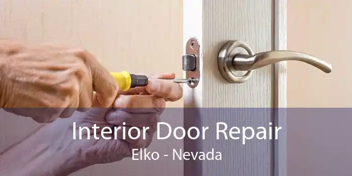 Interior Door Repair Elko - Nevada