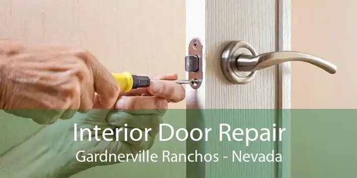 Interior Door Repair Gardnerville Ranchos - Nevada