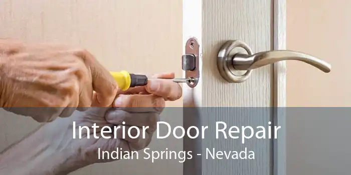 Interior Door Repair Indian Springs - Nevada