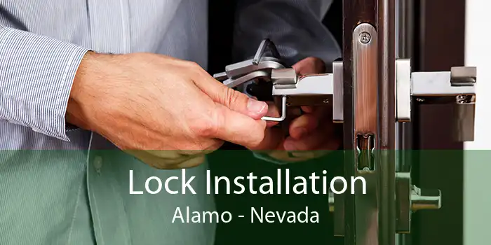 Lock Installation Alamo - Nevada