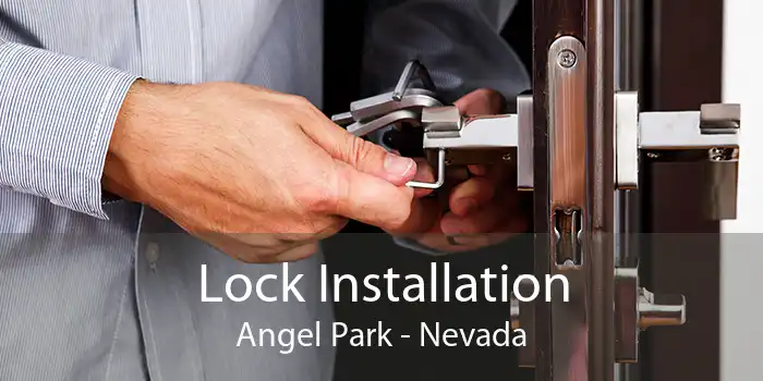 Lock Installation Angel Park - Nevada