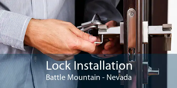 Lock Installation Battle Mountain - Nevada