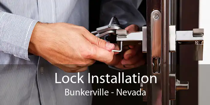 Lock Installation Bunkerville - Nevada