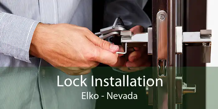 Lock Installation Elko - Nevada