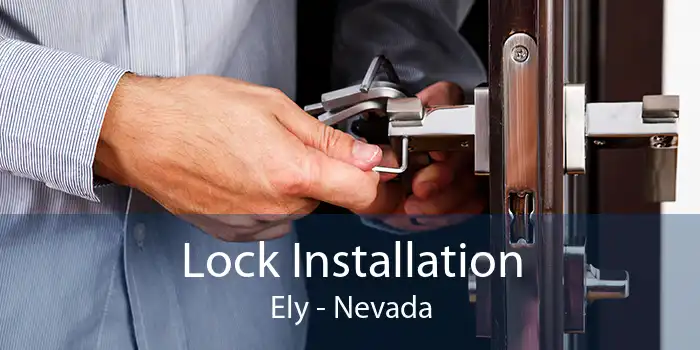 Lock Installation Ely - Nevada