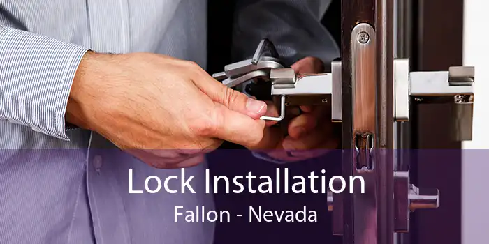 Lock Installation Fallon - Nevada