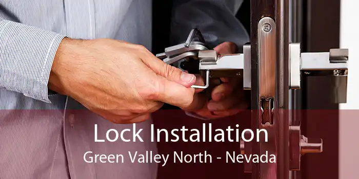 Lock Installation Green Valley North - Nevada