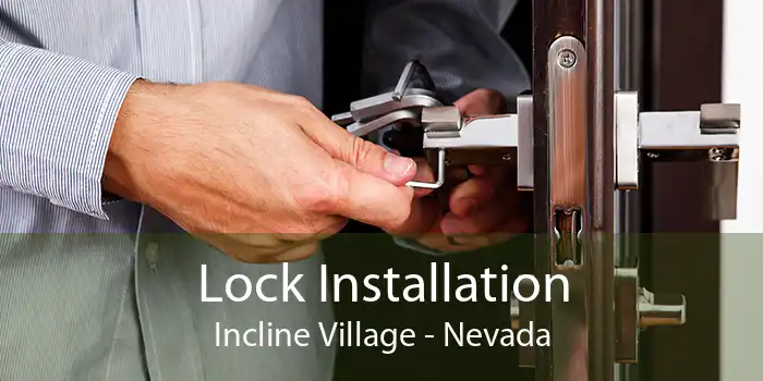 Lock Installation Incline Village - Nevada