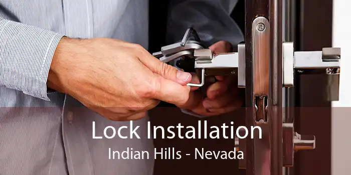 Lock Installation Indian Hills - Nevada