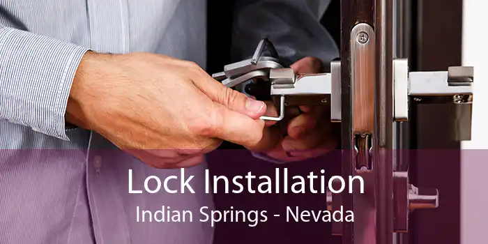 Lock Installation Indian Springs - Nevada