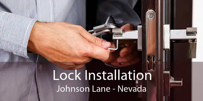 Lock Installation Johnson Lane - Nevada