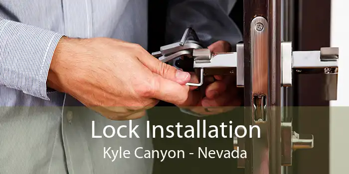 Lock Installation Kyle Canyon - Nevada