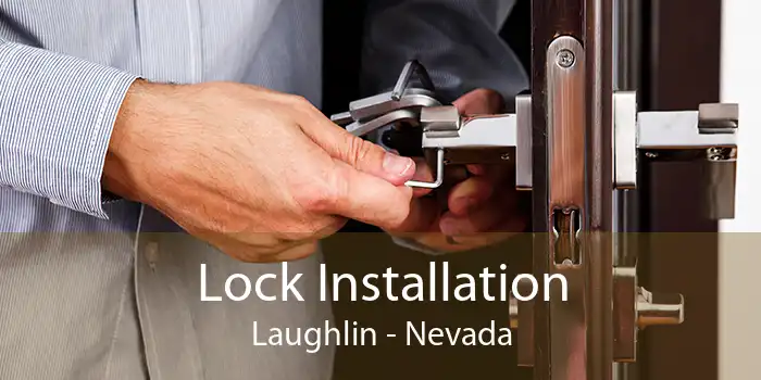 Lock Installation Laughlin - Nevada