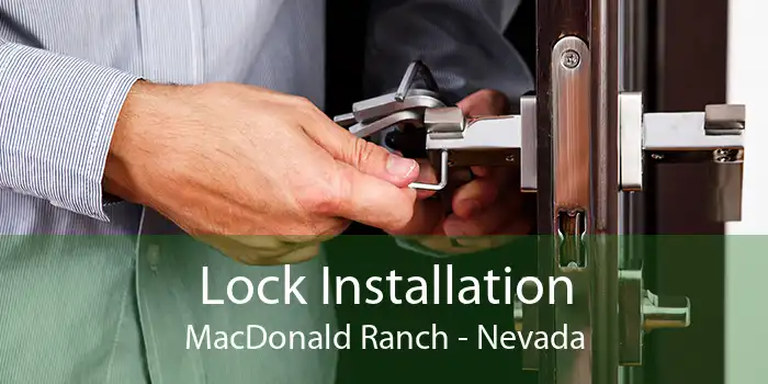 Lock Installation MacDonald Ranch - Nevada