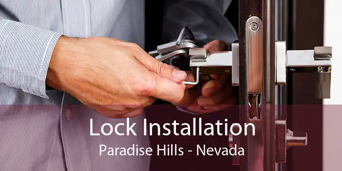 Lock Installation Paradise Hills - Nevada