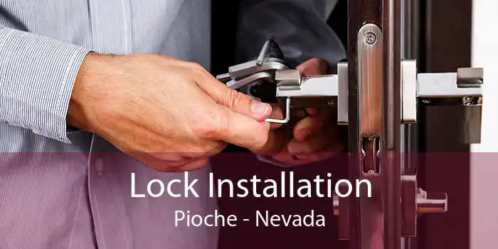 Lock Installation Pioche - Nevada