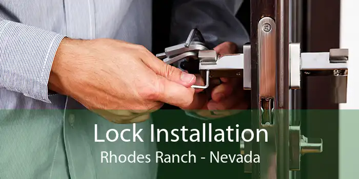 Lock Installation Rhodes Ranch - Nevada