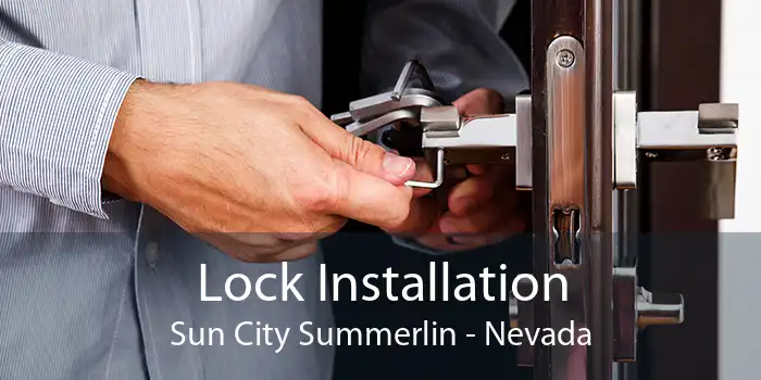 Lock Installation Sun City Summerlin - Nevada