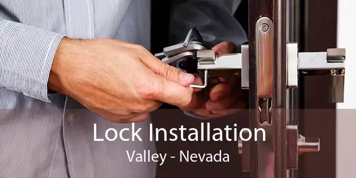 Lock Installation Valley - Nevada