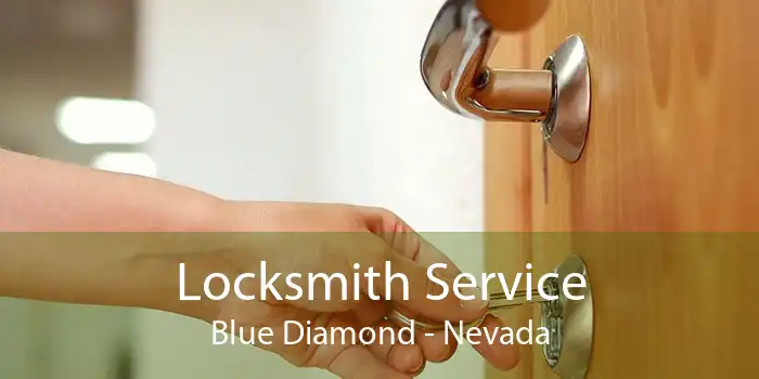 Locksmith Service Blue Diamond - Nevada