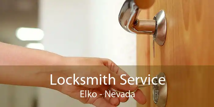 Locksmith Service Elko - Nevada