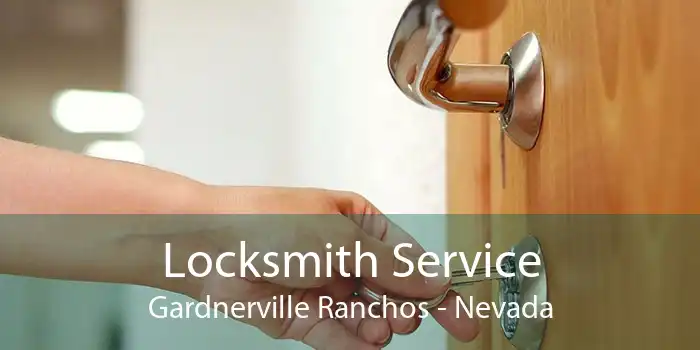 Locksmith Service Gardnerville Ranchos - Nevada