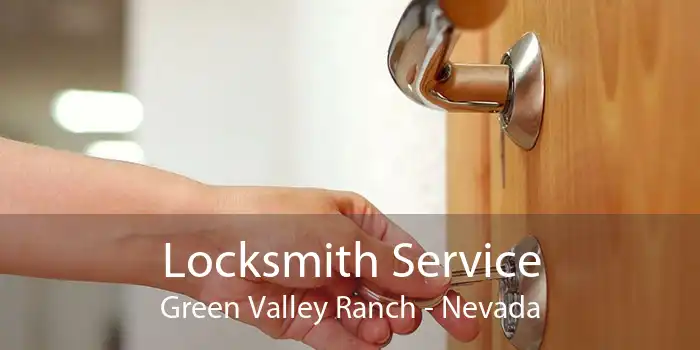 Locksmith Service Green Valley Ranch - Nevada