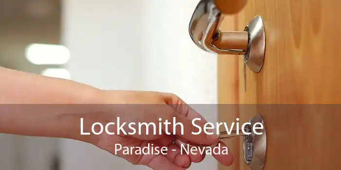 Locksmith Service Paradise - Nevada