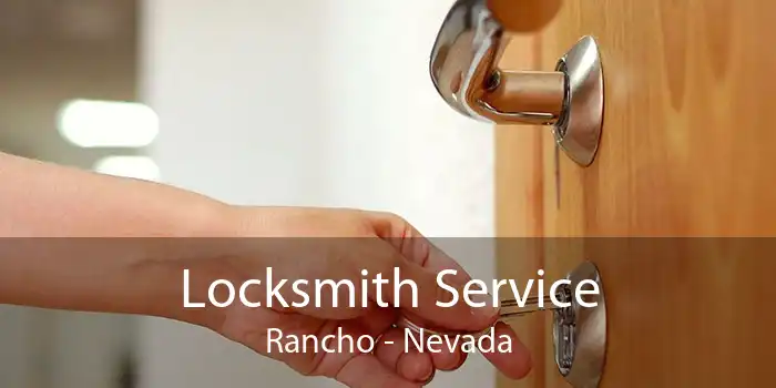 Locksmith Service Rancho - Nevada