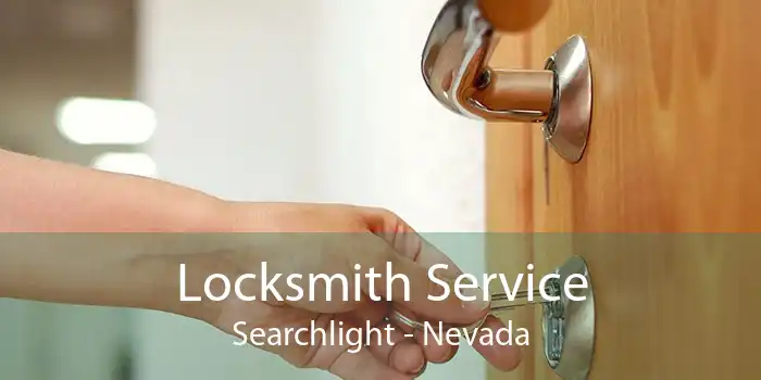 Locksmith Service Searchlight - Nevada