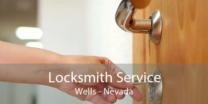 Locksmith Service Wells - Nevada