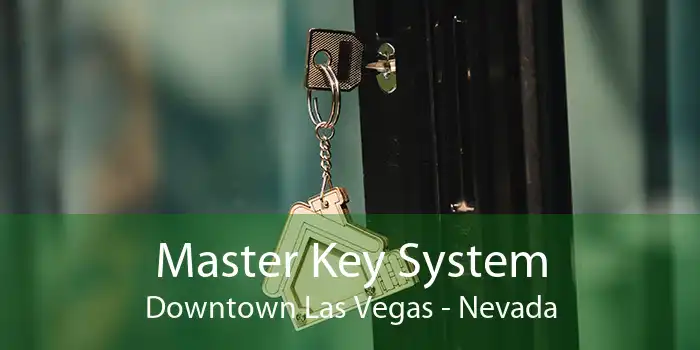 Master Key System Downtown Las Vegas - Nevada