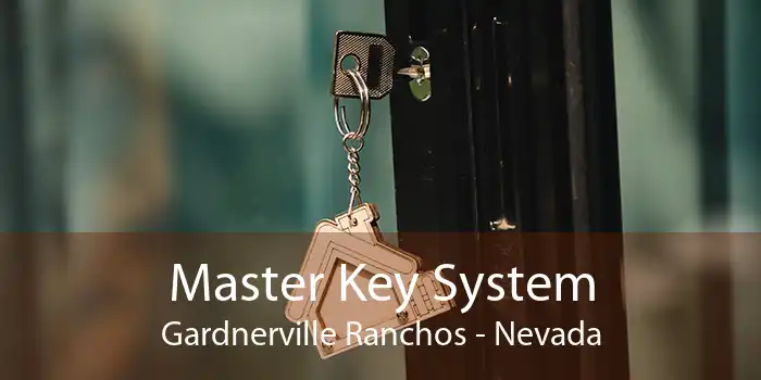 Master Key System Gardnerville Ranchos - Nevada